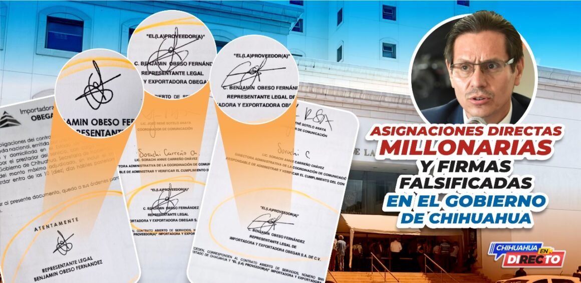 Asignaciones directas millonarias y firmas falsificadas en el Gobierno de Chihuahua