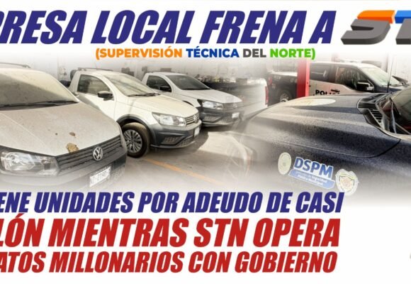 Empresa local frena a Supervisión Técnica del Norte: retiene unidades por adeudo de casi un millón